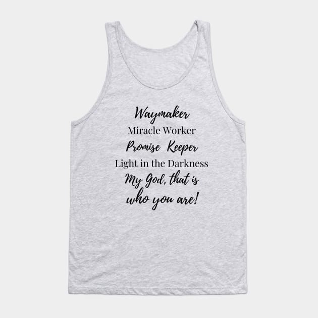 Waymaker, Miracle Worker, Promise Keeper Tank Top by E.S. Creative